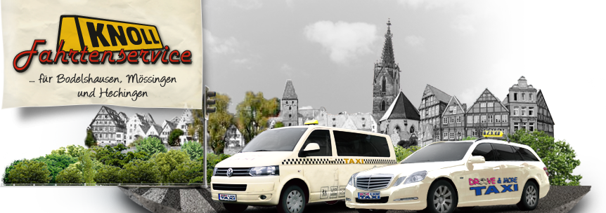 Taxi Fahrtenservice Knoll - Bisingen, Hechingen, Rottenburg, Bodelshausen und Mössingen